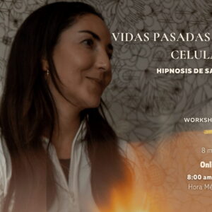 VIDAS PASADAS Y MEMORIA CELULAR Hipnosis de sanación®