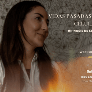 VIDAS PASADAS Y MEMORIA CELULAR Hipnosis de sanación®