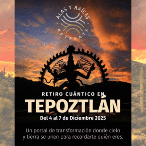 Retiro cuántico en Tepoztlán