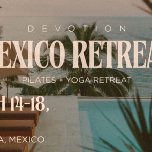 Devotion Mexico Retreat