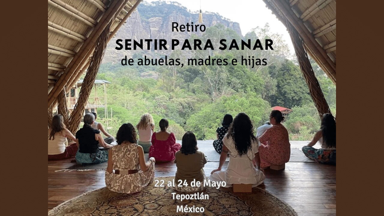 Tamaño Fotos Experiencias y Venues Retiro Sentir Para Sanar De Abuelas, Madres e Hijas - Imagen 1