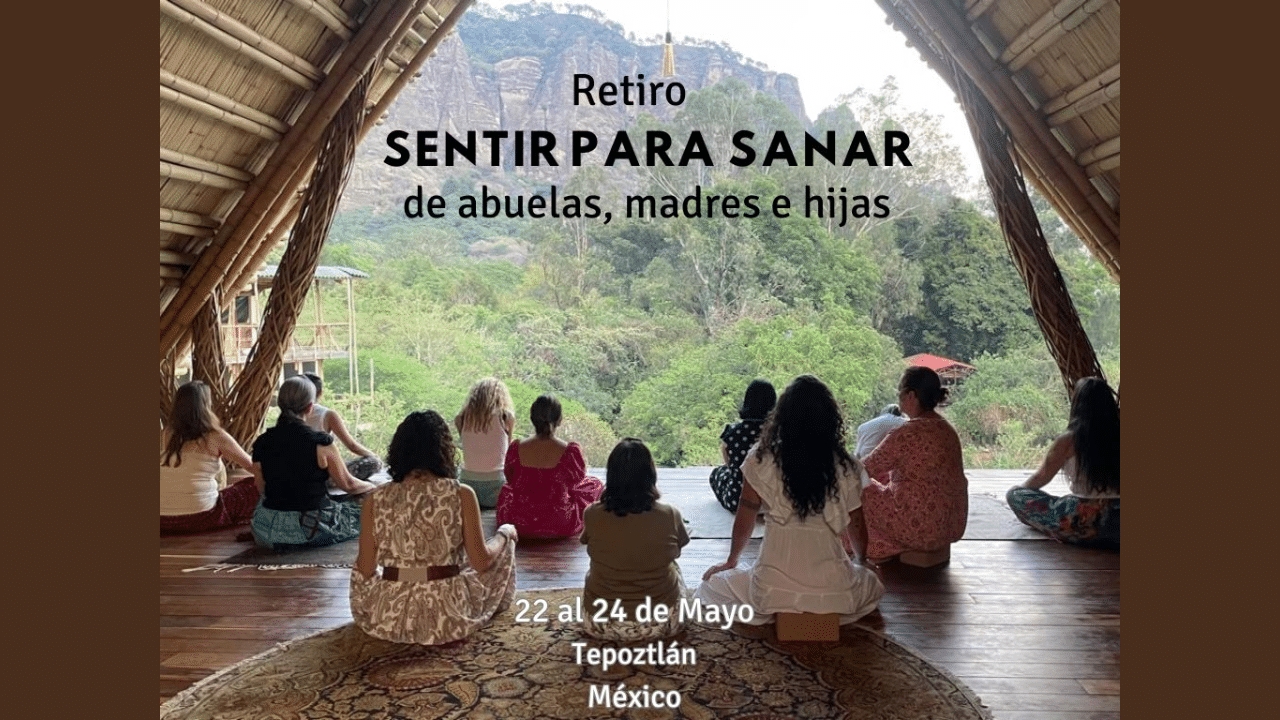 Tamaño Fotos Experiencias y Venues Retiro Sentir Para Sanar De Abuelas, Madres e Hijas - Imagen 1