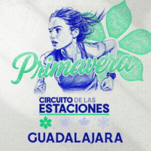 Circuito de las Estaciones Primavera Guadalajara 2026