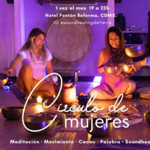 Circulo de Mujeres Mensual - Meditación activa, Cacao, Palabra y Soundhealing Hotel Fontan Reforma