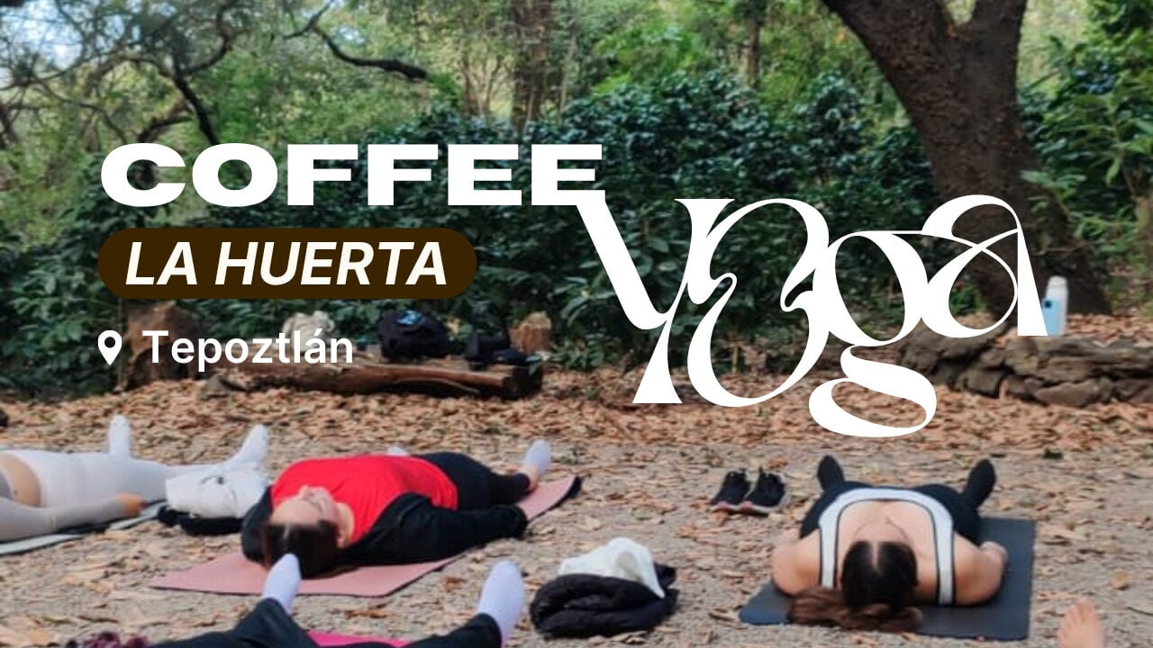 Coffee Yoga Tepoztlan Coffe Yoga: La Huerta - Imagen 1